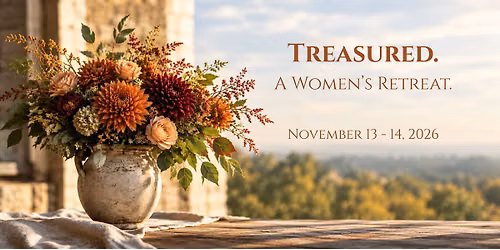 TREASURED - A Women's Retreat