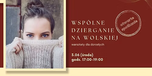 Wsp\u00f3lne dzierganie na Wolskiej: otwarte spotkanie