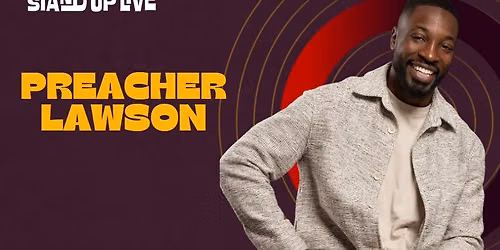 PREACHER LAWSON @ STAND UP LIVE
