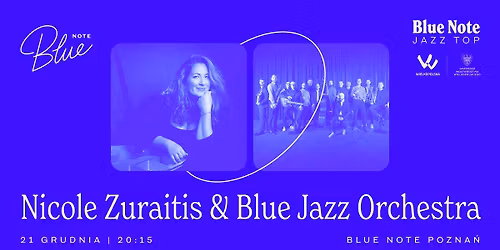 Nicole Zuraitis & Blue Jazz Orchestra | Blue Note Pozna\u0144 | 20:15