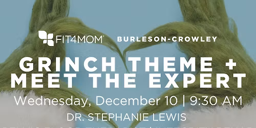 Grinch Theme + Meet the Expert with Dr. Stephanie Lewis