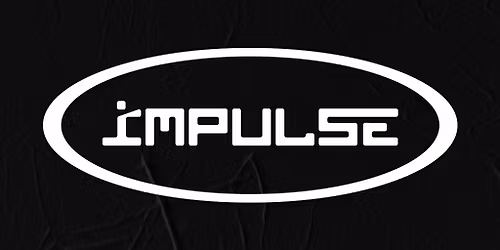 IMPULSE THURSDAYS (Student Takeover)