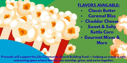 Life Community Church of Houston \u201cPoppin\u2019 With A Purpose\u201d Popcorn Event!\ud83c\udf7f