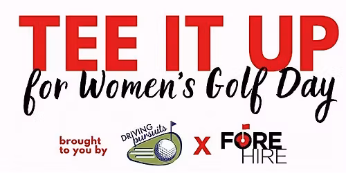 Women's Golf Day with Driving Pursuits & FOREHIRE