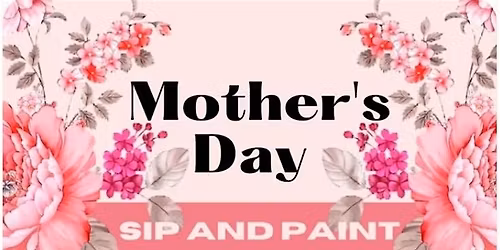 Mimosas & Masterpieces: Mother\u2019s Day Sip & Paint ,Karaoke mini Brunch
