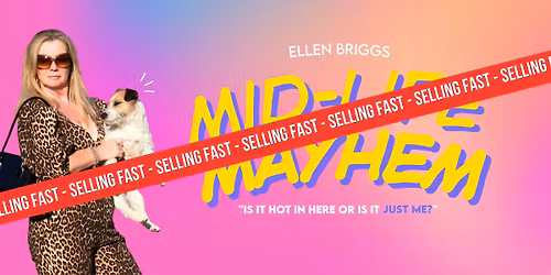Ellen Briggs' "Mid-Life Mayhem" - Joondalup