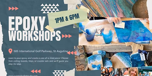 Fri 4\/30 @ 6pm-Epoxy workshop- St Augustine, FL