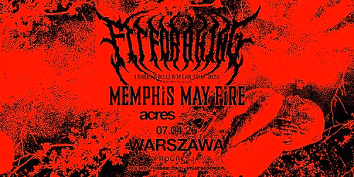 FIT FOR A KING + Memphis May Fire, Acres, 156\/Silence \/ 07.04.26 \/ Progresja, Warszawa