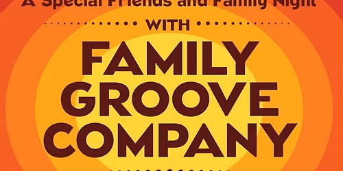 A Special Friends and Family Night w\/Family Groove Company at Martyrs'