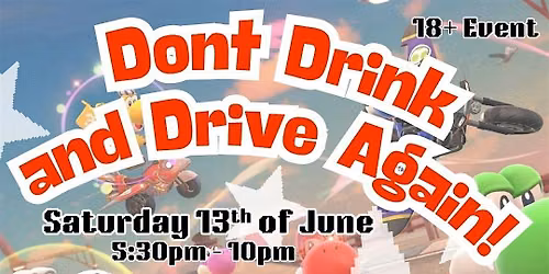 Don't Drink and Drive Again - Racing Video Game Night (18+)