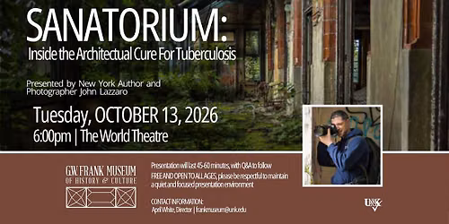 Sanatorium: Inside the Architectural Cure for Tuberculosis- Presented by GW Frank Museum