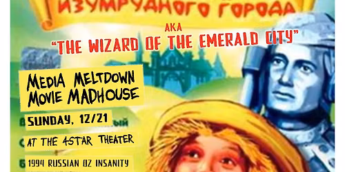 The Wizard of the Emerald City - presented by Media Meltdown Movie Madhouse