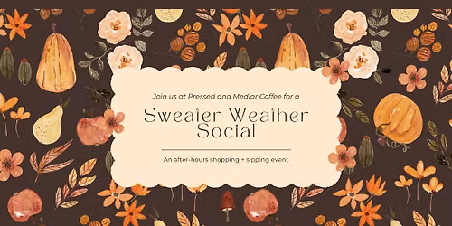 Sweater Weather Social with Pressed, Medlar Coffee Co, and B Fused Permanent Jewelry