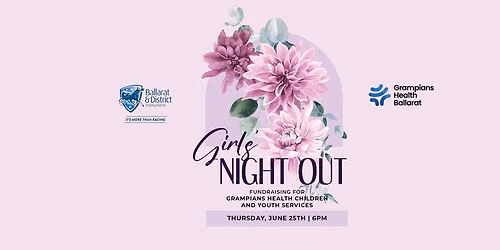 Girls Night Out fundraising for Grampians Health Ballarat Childrens & Youth Services