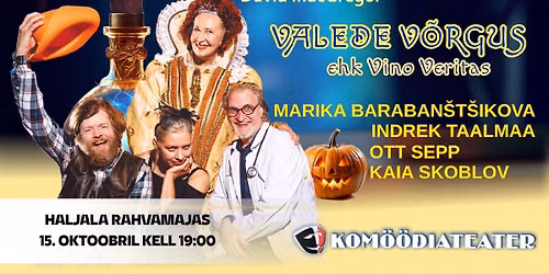 Kom\u00f6\u00f6diateatri lavastus "Valede v\u00f5rgus ehk Vino Veritas" Haljala rahvamajas