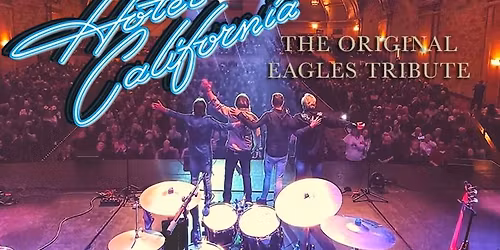Hotel California - The Original Eagles Tribute