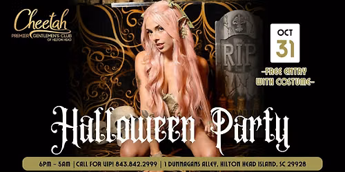 Halloween Party @ Cheetah Hilton Head! Saturday, Oct. 31st!