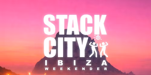 Stack City Ibiza Weekender