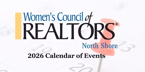 Women's Council of REALTORS\u00ae North Shore Network 2026 Calendar of Events