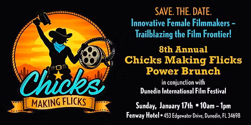 8th Annual Chicks Making Flicks Power Brunch, in conjunction with DIFF!