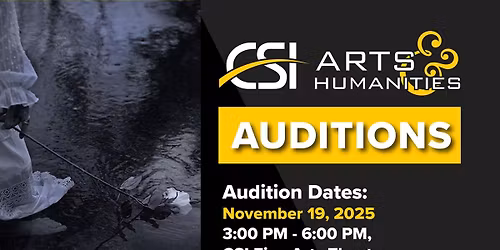 CSI Theater Auditions and Callbacks for Our Spring Shows