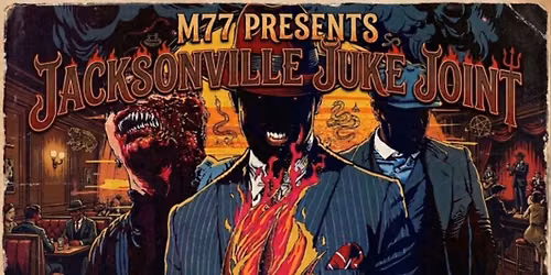 M77 Presents Jacksonville Juke joint