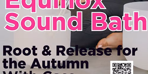 Autumn Equinox Sound Bath with Cass