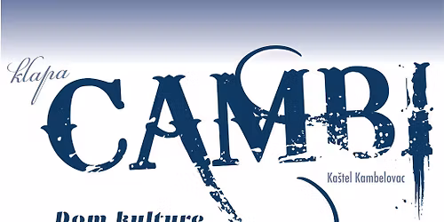 KLAPA CAMBI @ DOM KULTURE BENKOVAC