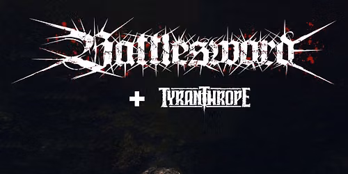 BATTLESWORD \/\/ G\u00e4ste: TYRANTHROPE