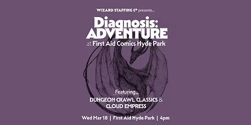 Diagnosis: Adventure @ First Aid Comics Hyde Park