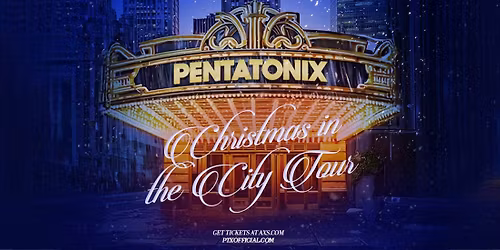 Pentatonix: "CHRISTMAS IN THE CITY" VIP BEHIND-THE-SCENES Q&A UPGRADE (NO TICKET INCLUDED)