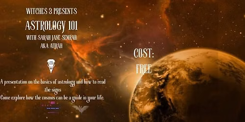 Witches 3 Presents: Astrology 101