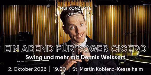 Ein Abend f\u00fcr Roger Cicero - Swing und mehr mit Dennis Weissert 