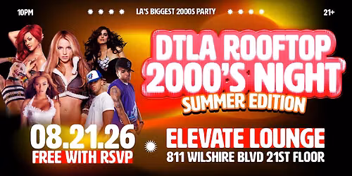 I LOVE 2000s ROOFTOP PARTY @ ELEVATE LOUNGE DTLA!