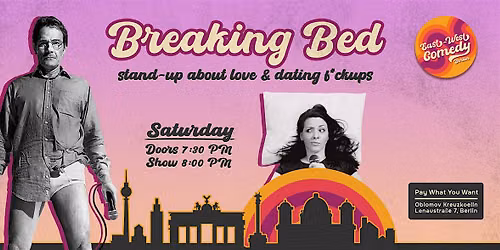 Breaking Bed: English Stand-up About Love & Dating F*ckups 27.06.26