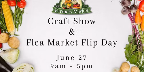 Craft Show & Flea Market Flip Day