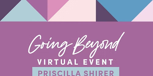 Priscilla Shirer Going Beyond