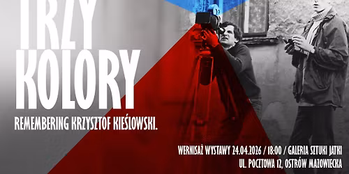 Wernisa\u017c wystawy \u201eTrylogia. Remembering Krzysztof Kie\u015blowski\u201d Piotra Jaxy