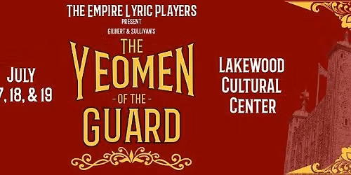 The Empire Lyric Players Present: The Yeomen of the Guard