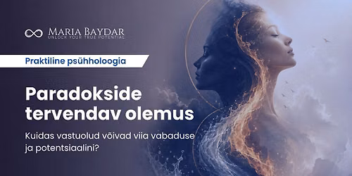 Paradokside tervendav olemus | Kuidas vastuolud v\u00f5ivad viia vabaduse ja potentsiaalini?