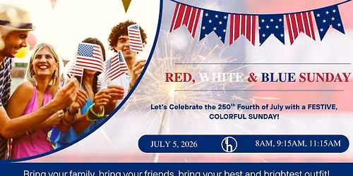 Red, White and Blue Sunday at Harvest