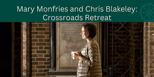 Mary Monfries and Chris Blakeley: Crossroads Retreat