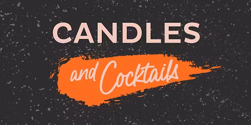 Candles & Cocktails Workshop