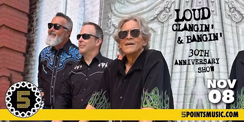 Loud Clangin' & Bangin' - 30th Anniversary Show