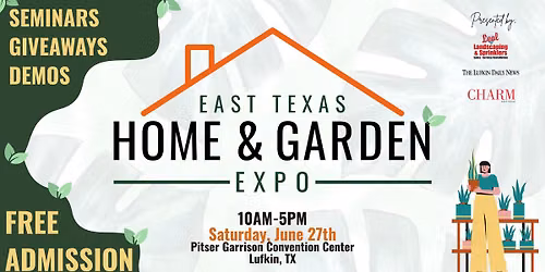 East Texas Home & Garden Expo