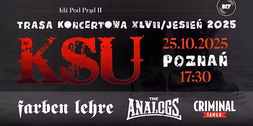KSU-Trasa "Id\u017a Pod Pr\u0105d II" + Farben Lehre + The Analogs + Criminal Tango \/\/ Pozna\u0144 - B17