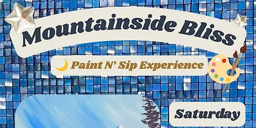 \u201cMountainside Bliss\u201d Sip N\u2019 Paint at Tapster Philly (21+)