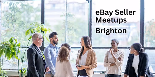 eBay Business Seller Meetup Brighton (October Edition)