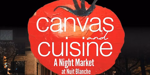 Nuit Blanche Night Market, Canvas and Cuisine