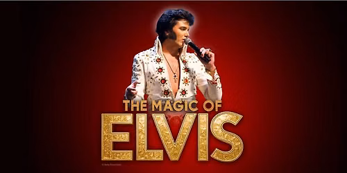 The Magic of Elvis feat. JIMMY HOLMES Direct from the USA